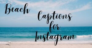 200+ Beach Captions For Instagram 2025