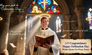 115 Congratulatory Happy Ordination Day Wishes Quotes For Priest, Pastor